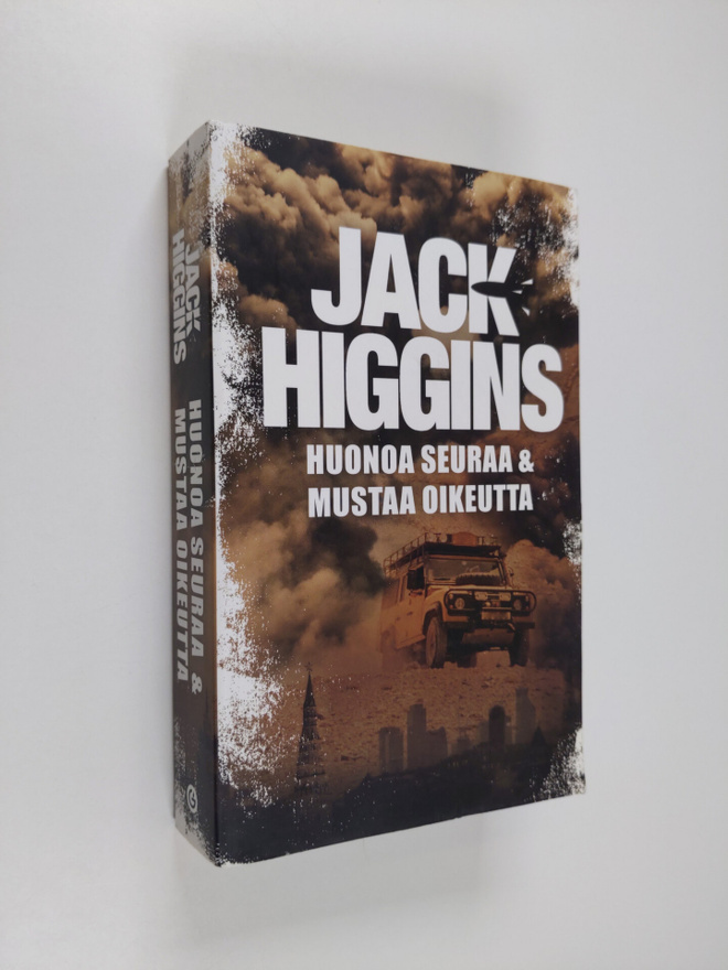 Jack Higgins : Huonoa seuraa ; Mustaa oikeutta