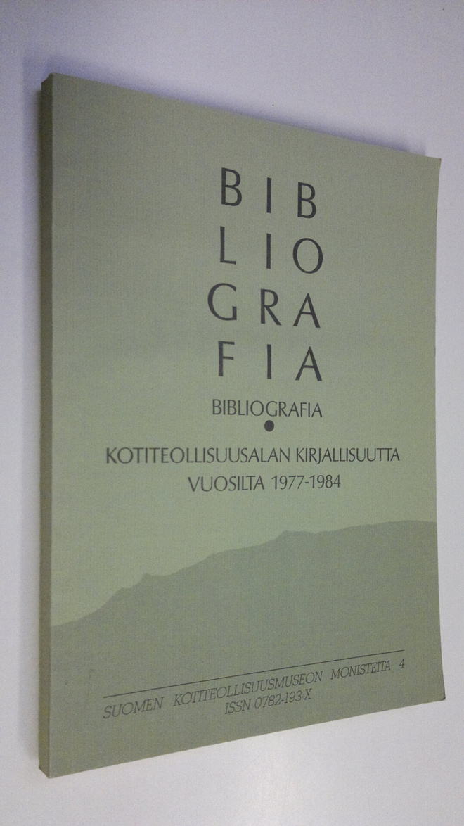 Bibliografia - Kotiteollisuusalan kirjallisuutta vuosilta...