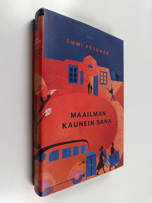 Emmi Pesonen : Maailman kaunein sana
