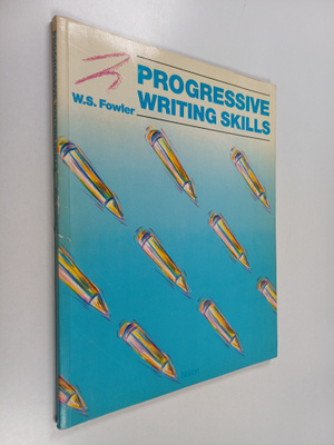 W. S. Fowler : Progressive writing skills