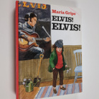 Maria Gripe : Elvis! Elvis! - pikkukuva 1