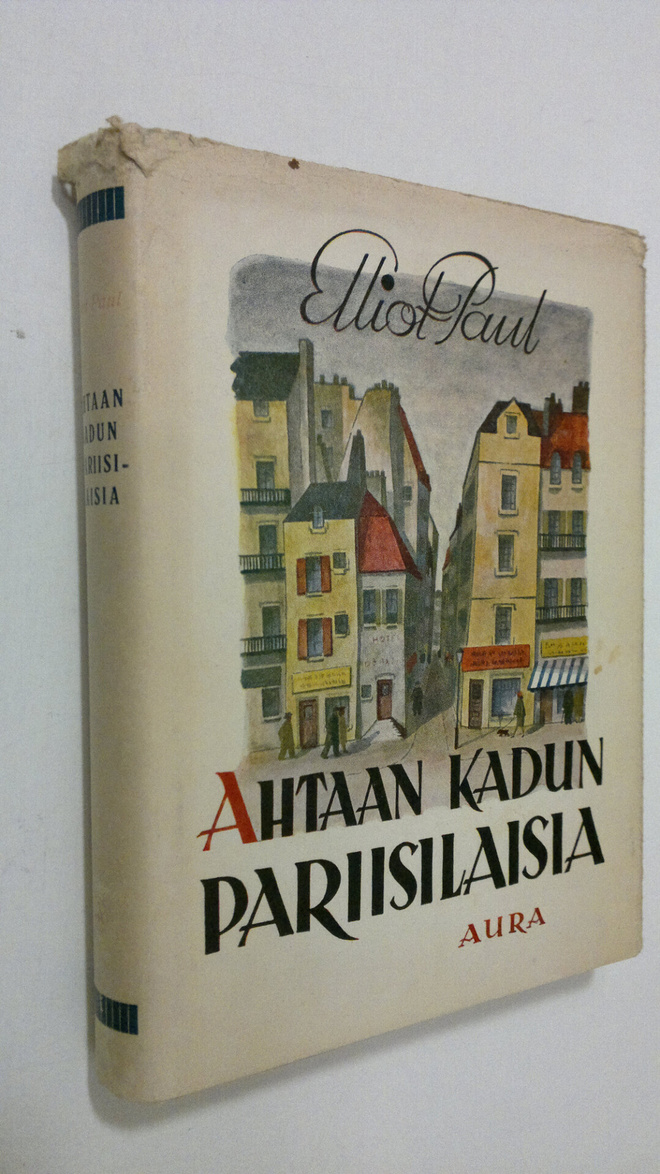 Elliot Paul : Ahtaan kadun pariisilaisia : erään pariisil...