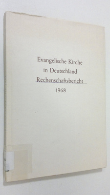 Evangelische Kirche in Deutschland Rechenschaftsbericht 1968