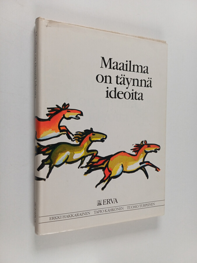 Erkki Hakkarainen : Maailma on täynnä ideoita : Erva-Latv...