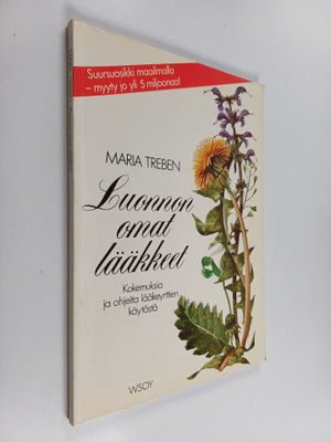 Maria Treben : Luonnon omat lääkkeet : ohjeita ja kokemuk...