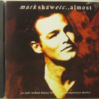 Mark Shaw • Almost CD - pikkukuva 1