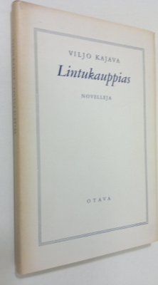 Viljo Kajava : Lintukauppias : novelleja