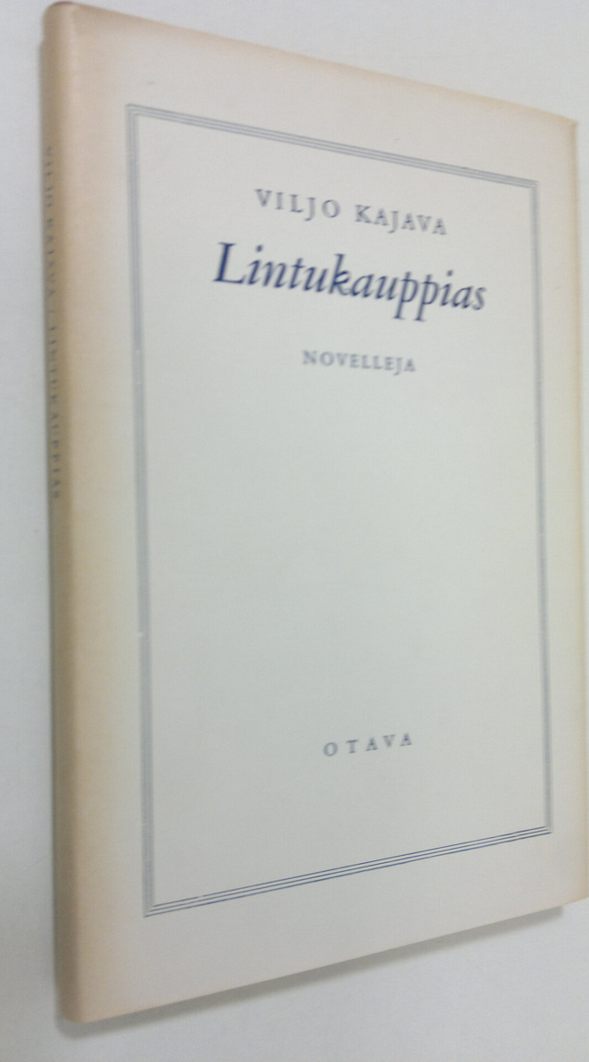 Viljo Kajava : Lintukauppias : novelleja