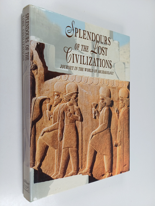 Fabio Bourbon : Splendours of the lost civilizations : re...