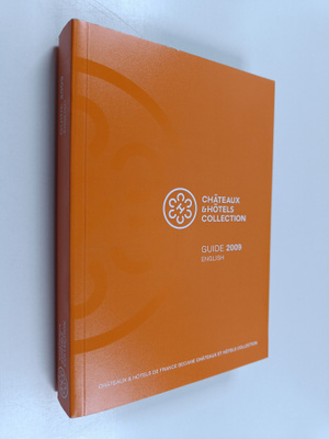 Chateaux & Hotels collection guide 2009