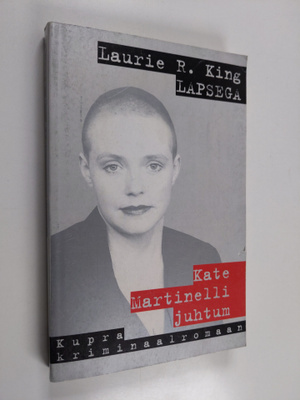 Laurie R. King : Lapsega - Kate Martinelli juhtum
