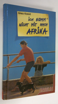 Gisa Kaad : Ich komm' nicht mit nach Afrika