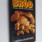 Christina Landergren : Bröd : recept och tips för många l... - pikkukuva 1