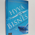 Mihaly Csikszentmihalyi : Hyvä bisnes : johtaminen, flow ... - pikkukuva 1