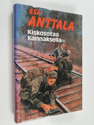 Esa Anttala : Kiskosotaa Kannaksella