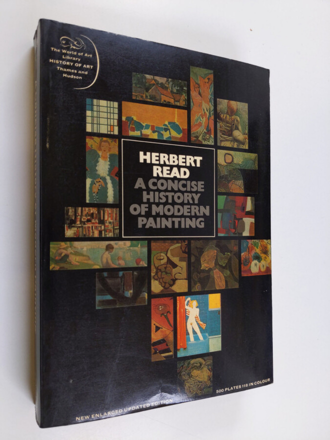 Herbert Read : A concise history of modern painting