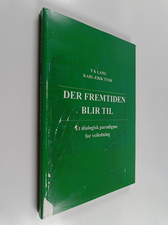 Karl-Erik Tysk : Der fremtiden blir til : et dialogisk pa...
