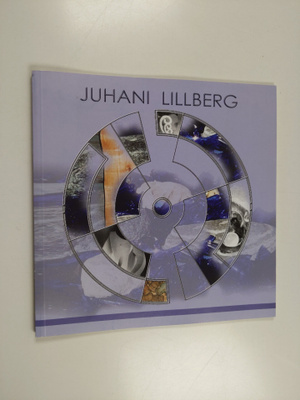 Juhani Lillberg : Juhani Lillberg : creative administrator