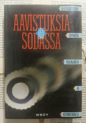 Esko Mustonen - Aavistuksia sodassa 1939-1944 (sid.)