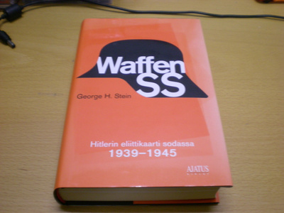 George H. Stein: Waffen SS - Hitlerin eliittiprikaati sodass