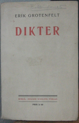 Erik Grotenfelt: Dikter, Holger Schildts 1914. 80 s.