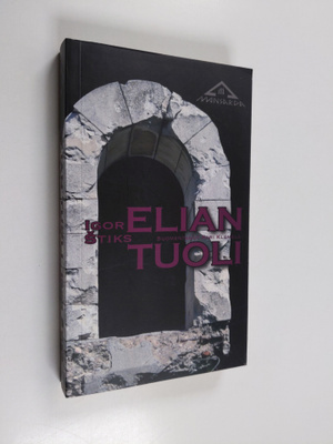 Igor Stiks : Elian tuoli
