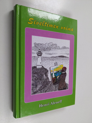 Henri Aleneff : Siveltimen voima