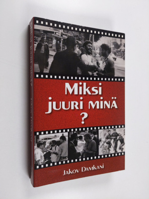 Jakov Damkani : Miksi juuri minä