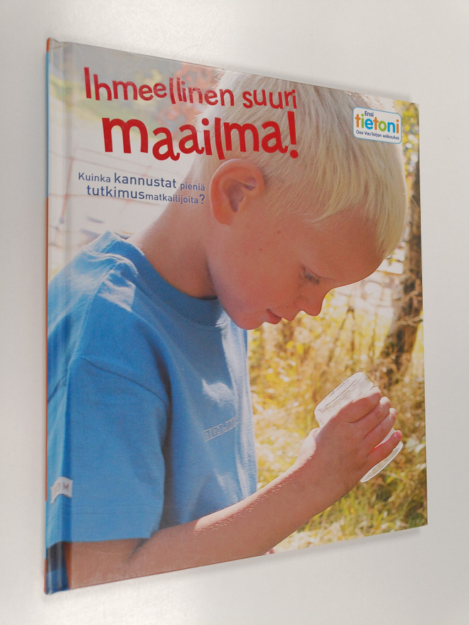 Ihmeellinen suuri maailma! Kuinka kannustat pieniä tutkim...
