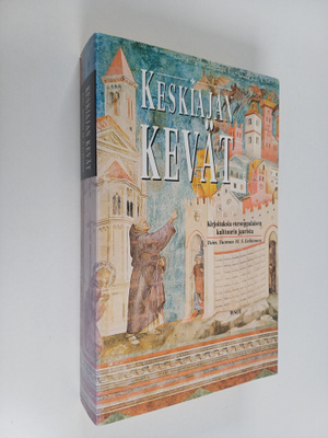Tuomas M. S. (toim.) Lehtonen : Keskiajan kevät : kirjoit...