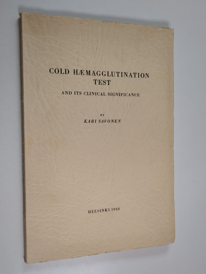 Kari Savonen : Cold haemagglutination test and its clinic...