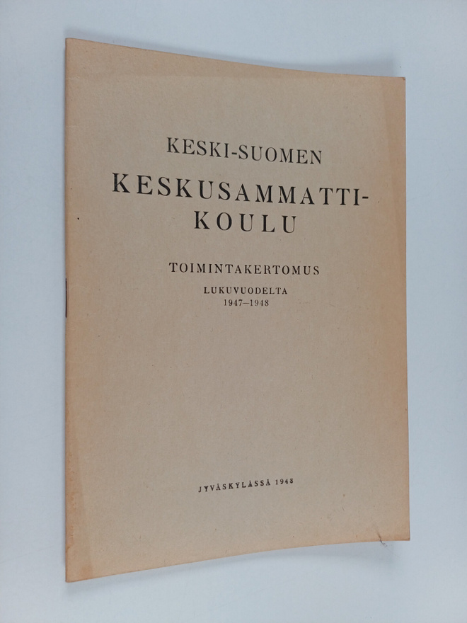 Keski-Suomen keskusammattikoulu : toimintakertomus lukuvu...