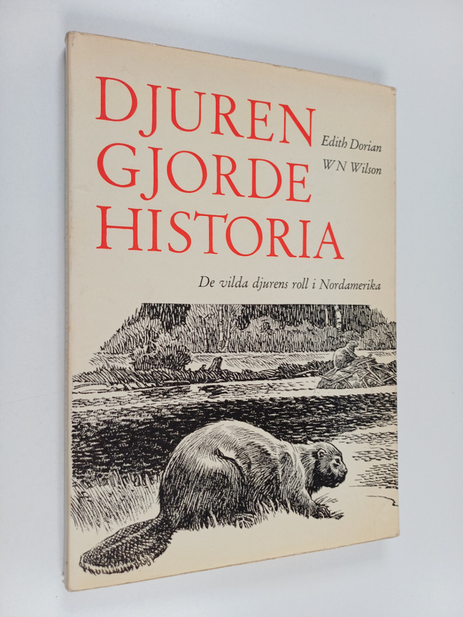 Edith Dorian : Djuren gjorde historia : de vilda djurens ...