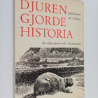 Edith Dorian : Djuren gjorde historia : de vilda djurens ... - pikkukuva 1