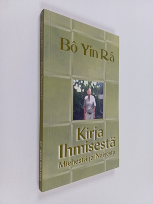 Bo Yin Ra : Kirja ihmisestä : miehestä ja naisesta