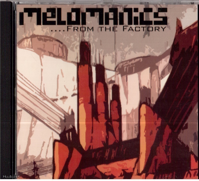 MELOMANICS FROM THE FACTORY