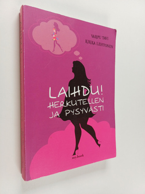 Varpu Tavi : Laihdu! : herkutellen ja pysyvästi