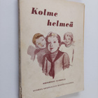 Kolme helmeä : kertomuksia nuorisolle - pikkukuva 1