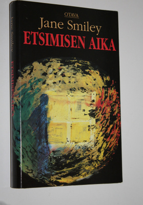 Jane Smiley : Etsimisen aika