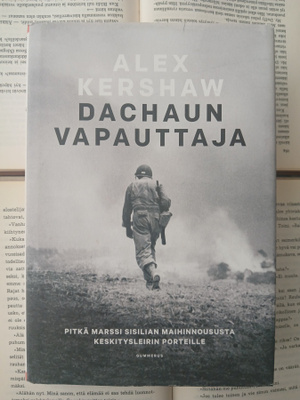 Alex Kershaw - Dachaun vapauttaja (sid.)