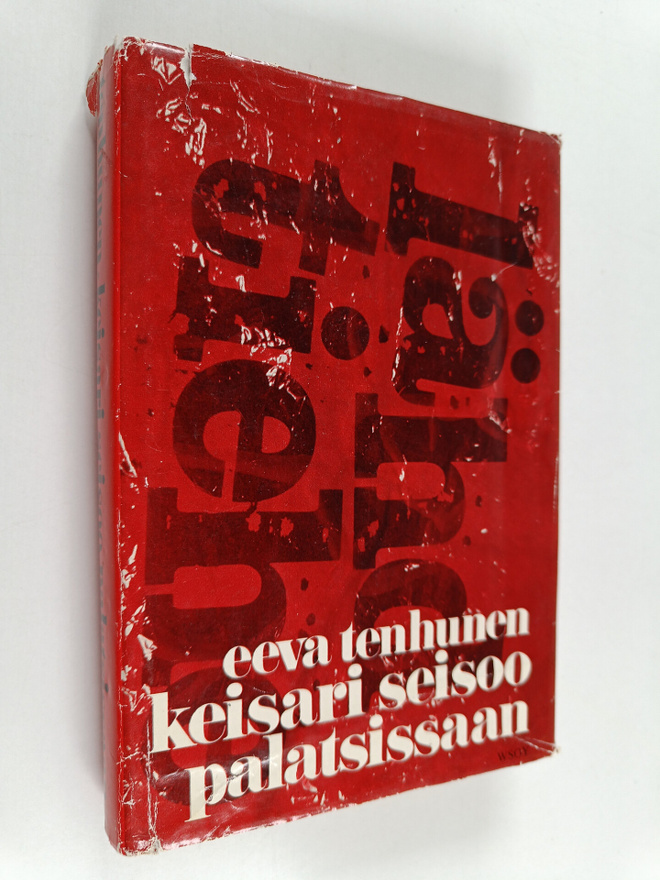 Eeva Tenhunen : Keisari seisoo palatsissaan