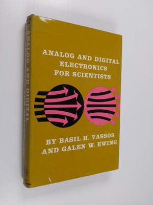 Basil H. Vassos ym. : Analog and Digital Electronics for ...