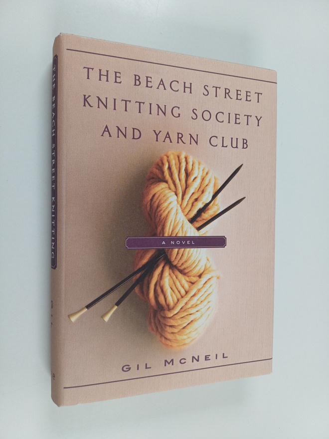 Gil McNeil : The Beach Street Knitting Society and Yarn Club