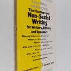 Casey Miller : The handbook of non-sexist writing for wri... - pikkukuva 1
