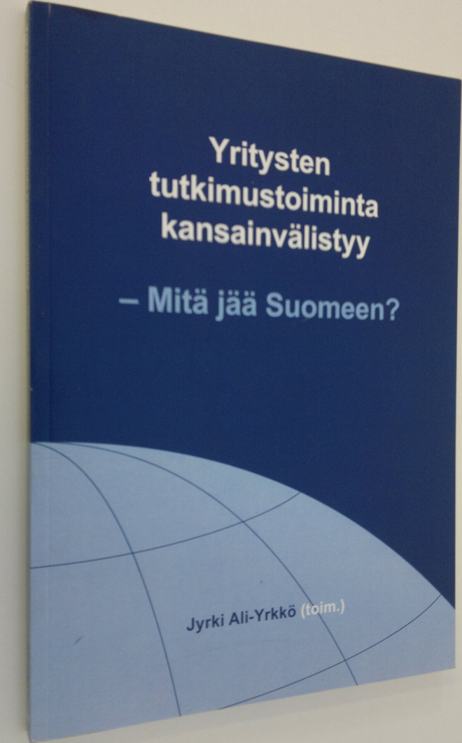 Jyrki Ali-Yrkkö : Yritysten tutkimustoiminta kansainvälis...