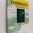 Markku ym. Oksanen : Ympäristöfilosofia : kirjoituksia ym... - pikkukuva 1