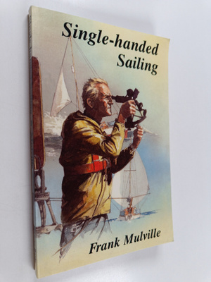 Frank Mulville : Single-Handed Sailing