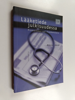 Riitta Kärki : Lääketiede julkisuudessa : Prometheus vai ...