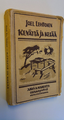 Joel Lehtonen : Kevättä ja kesää : valikoima kirjailijan ...