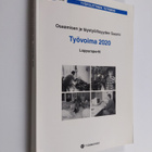Osaamisen ja täystyöllisyyden Suomi : työvoima 2020 : lop... - pikkukuva 1